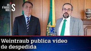 Assista ao vídeo de despedida de Weintraub