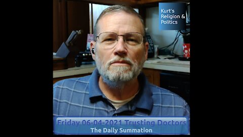 20210604 Trusting Doctors - The Daily Summation