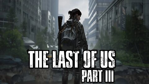 Last Of Us 3 Rumored To Be In Development At Naughty Dog
