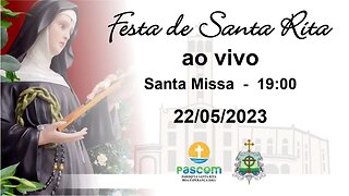 Santa Missa Festa de Santa Rita - 22/05/2023 - 19:00