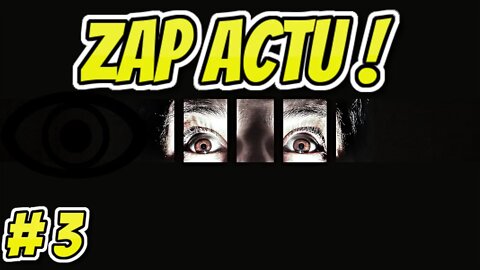 Zap Actu #3