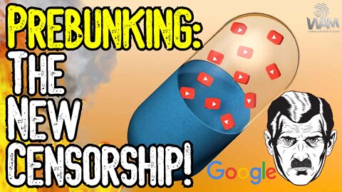 PREBUNKING: The NEW Censorship! - Google Is PROGRAMMING MILLIONS & They're Coming For Your THOUGHTS!