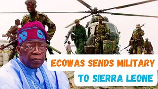 Fear Grips ECOWAS They Had To Send An Army To Sierra Leone