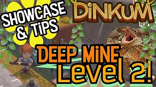 Dinkum Bloomin Spring Deep Mine Level 2 Showcase & Tips