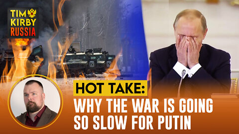 Why is Putin's War Going So Slowly?