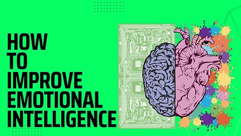 How to Improve Emotional Intelligence