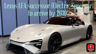 Lexus LFA successor (Electric Supercar) to arrive by 2030