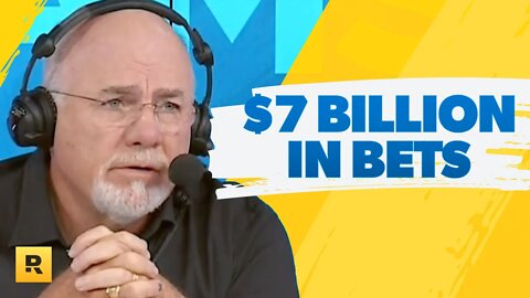 Americans Just Bet Over $7 BILLION On The Super Bowl - Dave Ramsey Rant