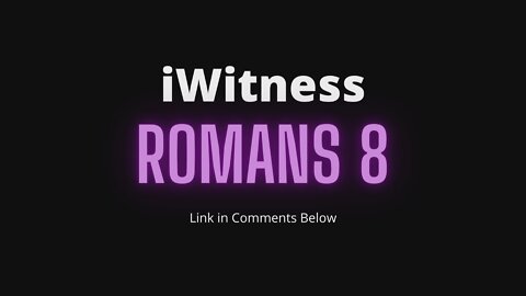 Romans 8 Read Discuss