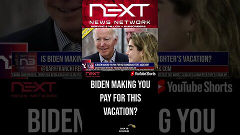Is Biden Making YOU Pay for His Granddaughter's Vacation? #shorts