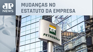 Petrobras aprova possibilidade de indicações políticas
