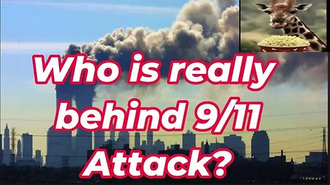 Who is really behind the 9/11 Attacks?