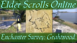 Enchanter Survey: Grahtwood [Elder Scrolls Online]