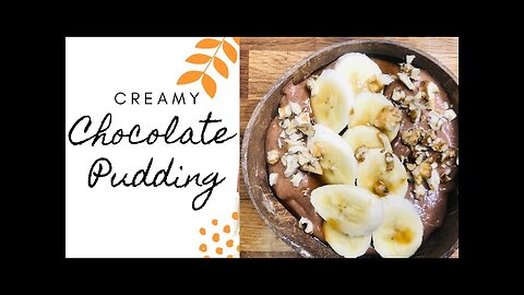 Creamy Chocolate Pudding