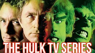 A Look Back: The Incredible Hulk ￼Series