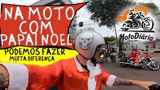 Na moto com Papai Noel PODEMOS FAZER MUITA DIFERENÇA. Motociclista Solidário 2021