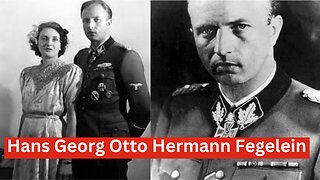 Unlocking Secrets: Hermann Fegelein - Hitler's 'Brother In-Law