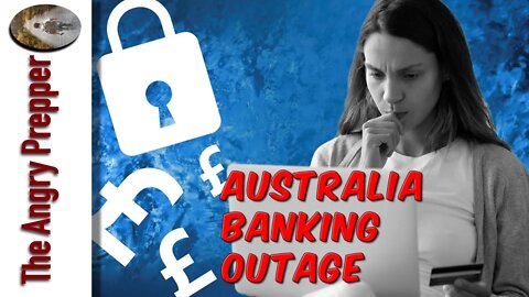 Australia Banking Outage Is The Beginning?