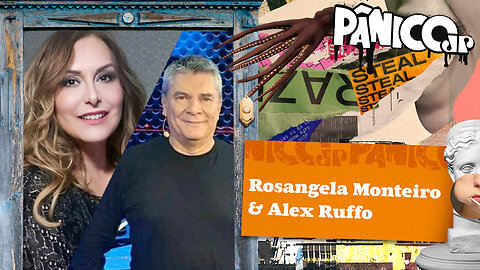 ROSANGELA MONTEIRO E ALEX RUFFO - PÂNICO - 29/09/2023