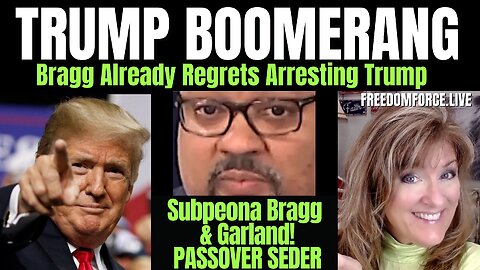 Trump Arrest Boomerang- Bragg and AG Subpeona? 4-523