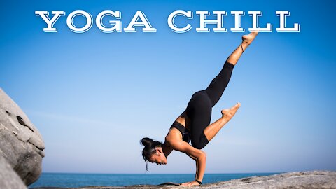 YOGA CHILL #41 [Music for Workout & Meditation]