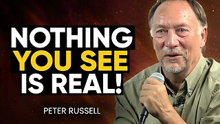 Cambridge Quantum Physicist RADICAL Discovery Will CHANGE YOUR LIFE! NEW EVIDENCE | Peter Russell