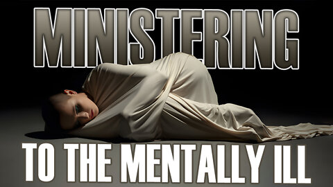 Ministering to the Mentally Ill 2014