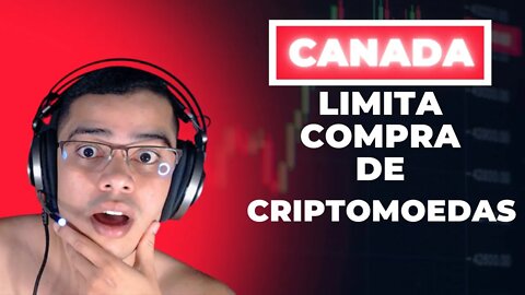 🤢Canadá cria limite de compras para Criptomoedas!🤢