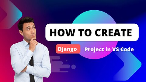 How To Create Django Project In VS Code