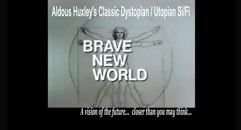 Brave New World (1998) Restored Film + Aldous Huxley Interview. Dystopian Utopia