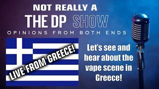 Not Really a DP Show! Live from Greece!