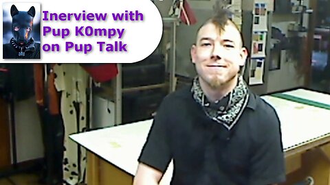 Pup Talk S01E05 with K0mpy (Recorded 4/5/2017)