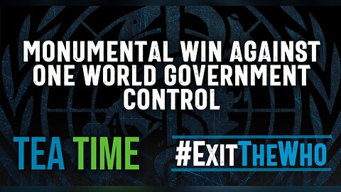 Monumental Win Against One World Government Control