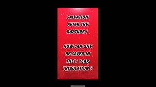 Salvation during the 7 year tribulation ! What will on need to do to be saved in that day ?