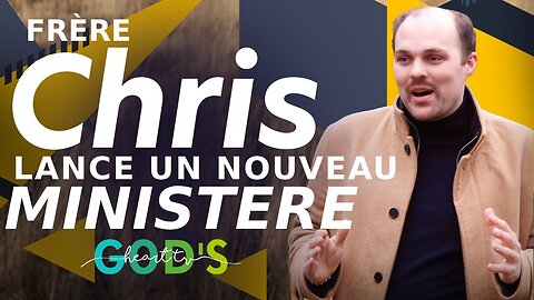 FRÈRE CHRIS LANCE UN NOUVEAU MINISTÈRE !! | God's Heart TV