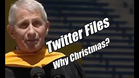 The Twitter Files! Fauci Exposure. Why Christmas? B2T Show Dec 13, 2022.