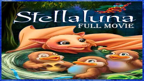 Stellaluna Full Movie