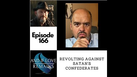 Episode 166 - Revolting Against Satan's Confederates @teacherofliberty