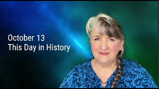 This Day in History, October 13