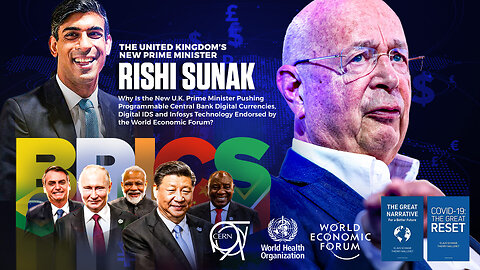 BRICS | Rishi Sunak | Why Is the New U.K. Prime Minister Pushing Programmable Central Bank Digital Currencies, Digital IDS and Infosys Technology Endorsed by the World Economic Forum?