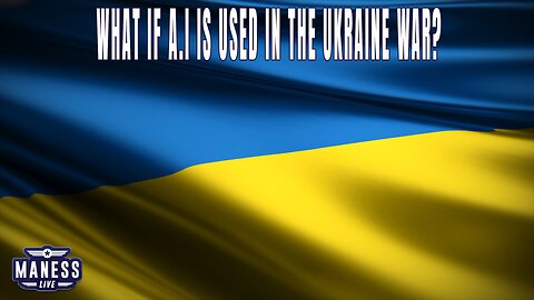 What If US AI Is Used In The Ukraine War | More War Mondays | The Rob Maness Show EP 192