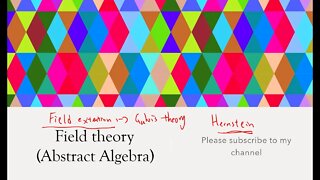 Field theory (Abstract Algebra)