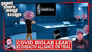 COVID Biolab Leak | EcoHealth Alliance On Trial