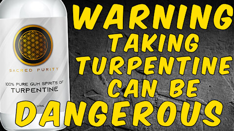 WARNING Why Taking Turpentine For Healing Can Be Dangerous!