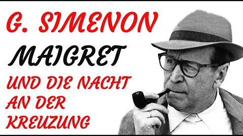 KRIMI Hörspiel - Georges Simenon - MAIGRET UND DIE NACHT AN DER KREUZUNG