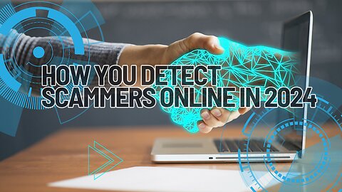 How You Detect SCAMMERS Online In 2024