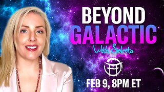 BEYOND GALACTIC with SOLRETA, JANINE & JEAN-CLAUDE - FEB 9