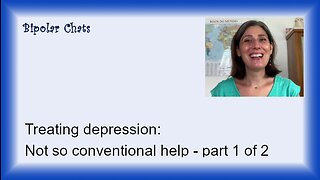 Treating depression: not so conventional help - Part 1 of 2