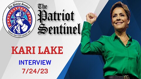Kari Lake | Patriot Sentinel Podcast