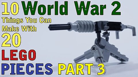 10 World War 2 things you can make with 20 Lego pieces Part 3